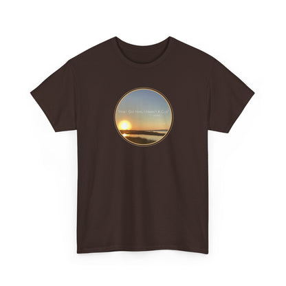 "How I Got Here, I Haven't A Clue T-Shirt" Jimmy Buffett