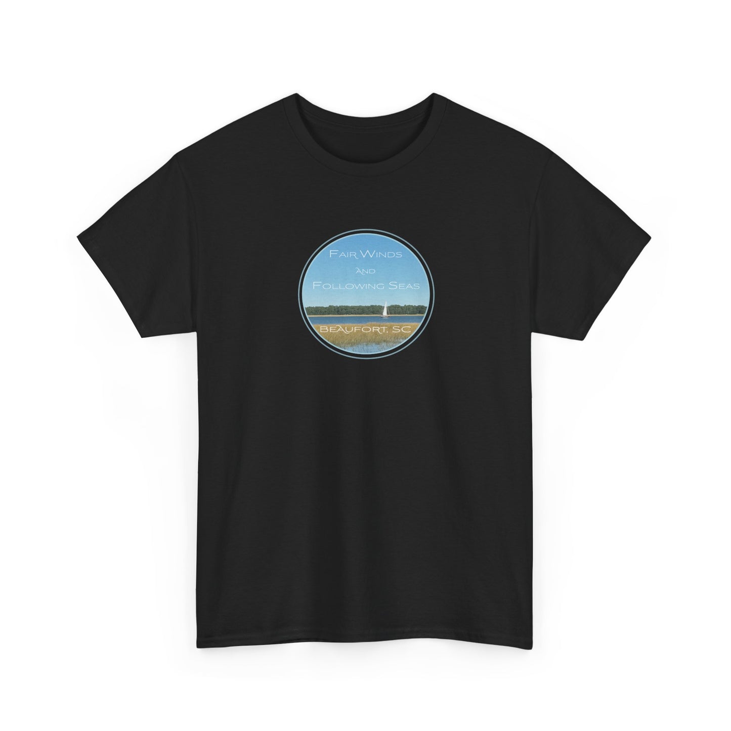 Fair Winds and Following Seas with Beaufort, SC T-Shirt