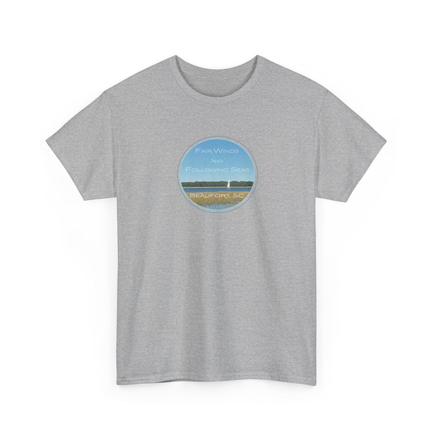 Fair Winds and Following Seas with Beaufort, SC T-Shirt