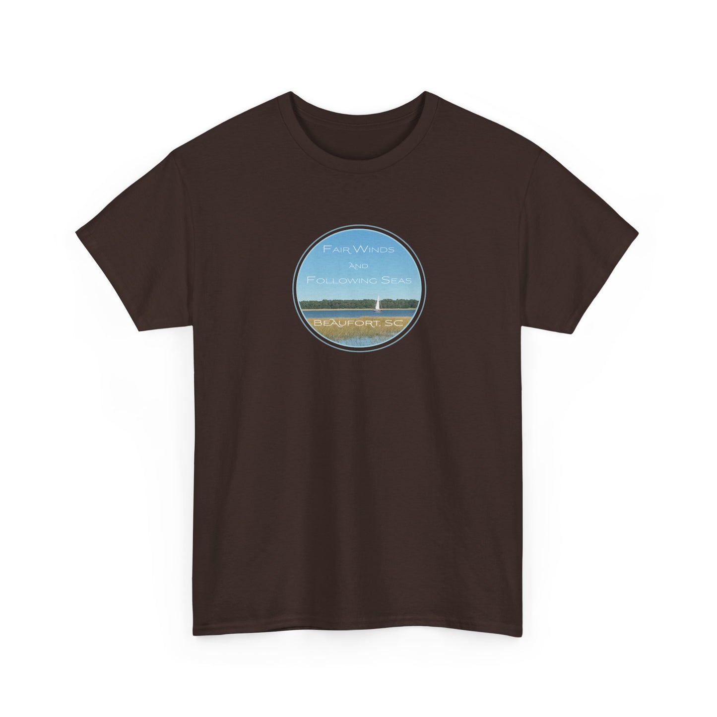 Fair Winds and Following Seas with Beaufort, SC T-Shirt