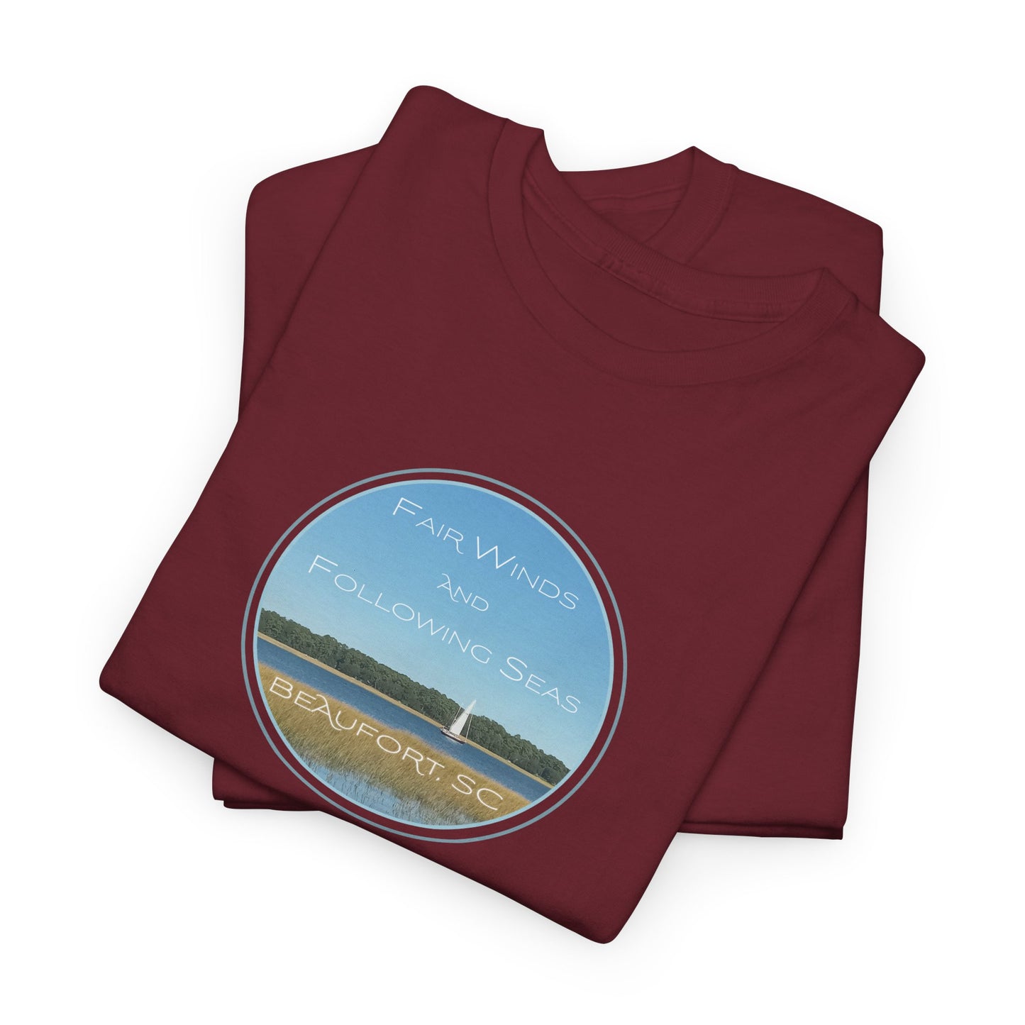 Fair Winds and Following Seas with Beaufort, SC T-Shirt