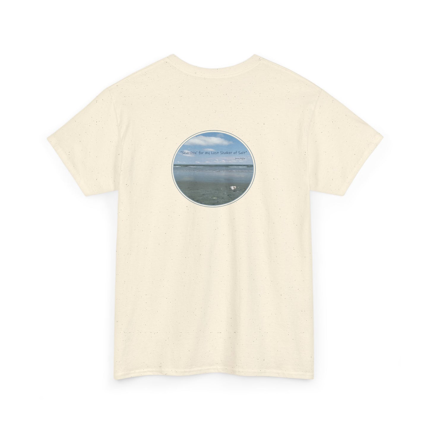 "Searchin' For My Lost Shaker Of Salt"  Jimmy Buffett - Design on Back