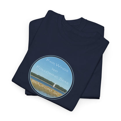 Fair Winds and Following Seas with Beaufort, SC T-Shirt