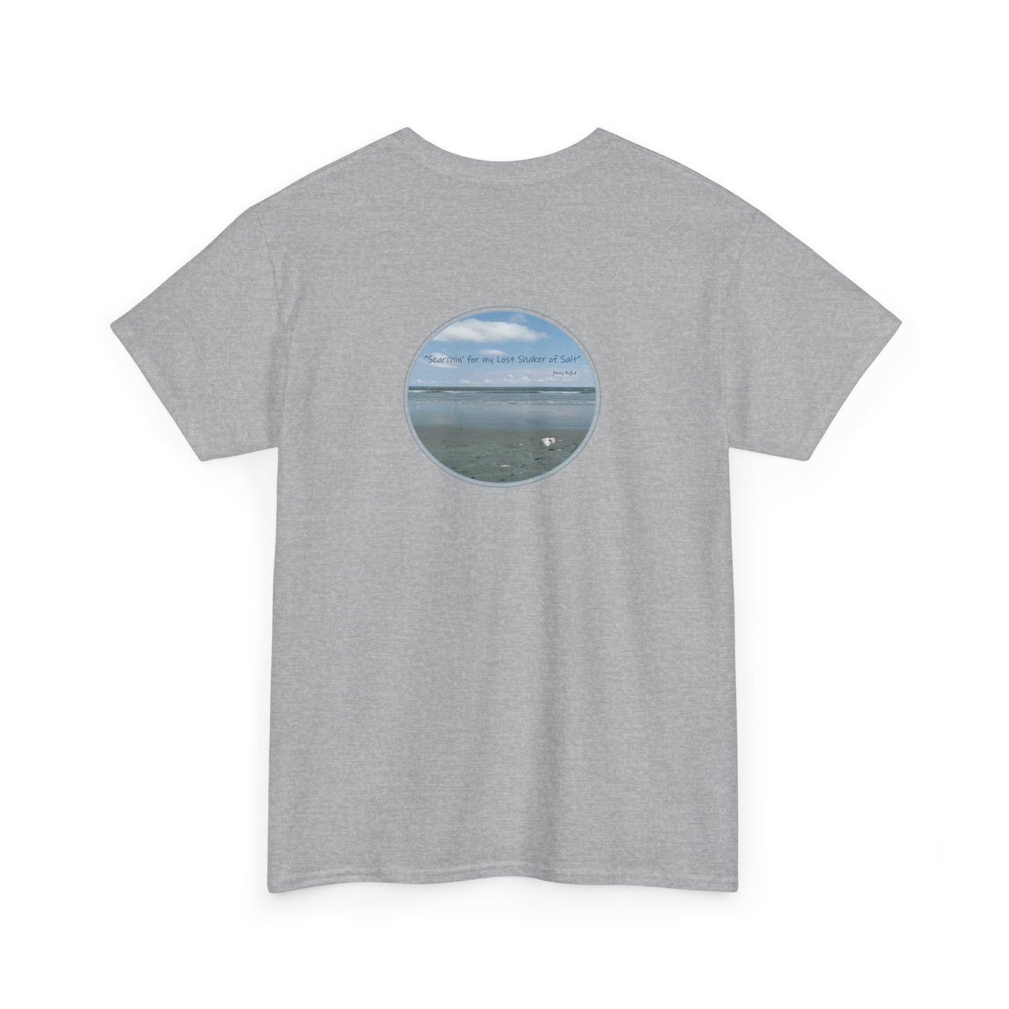 "Searchin' For My Lost Shaker Of Salt"  Jimmy Buffett - Design on Back