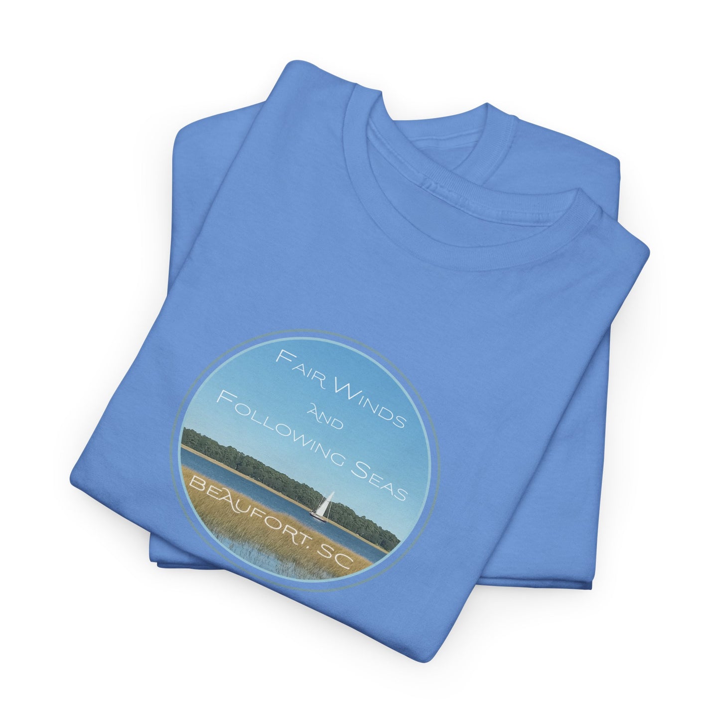 Fair Winds and Following Seas with Beaufort, SC T-Shirt