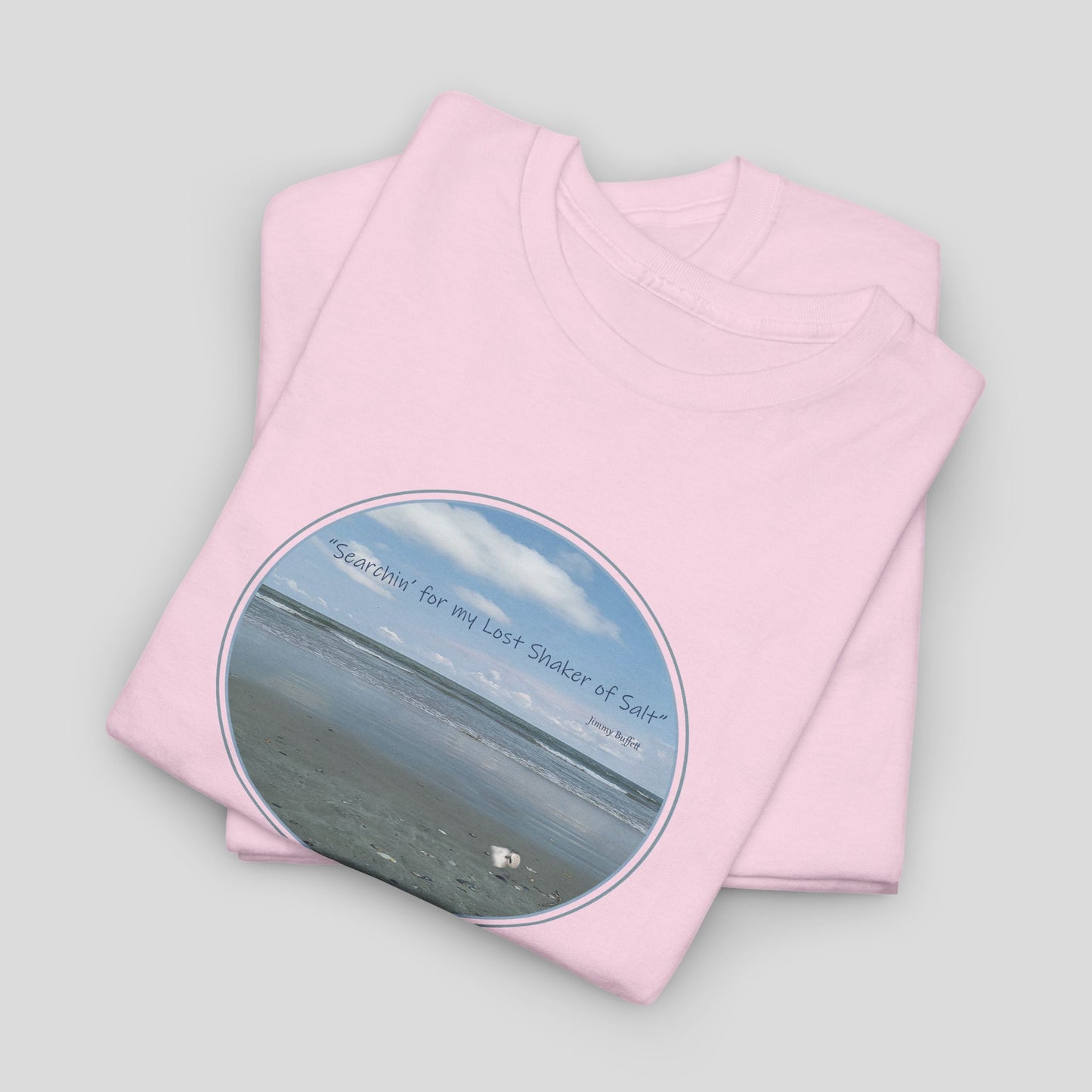 "Searchin' for my Lost Shaker of Salt"    Jimmy Buffett