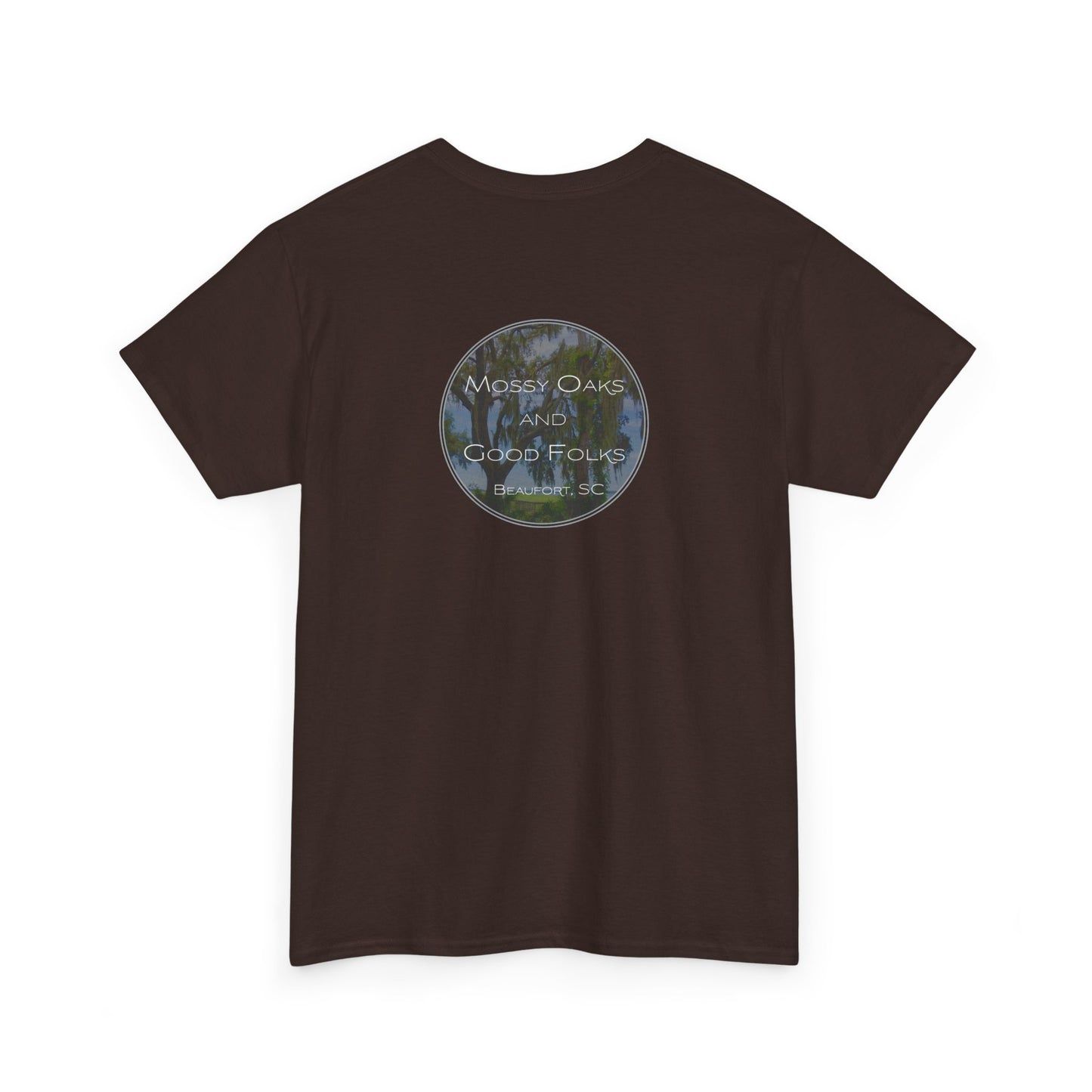 Mossy Oaks And Good Folks - Design on Back