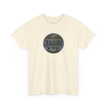 Mossy Oaks And Good Folks T-Shirt