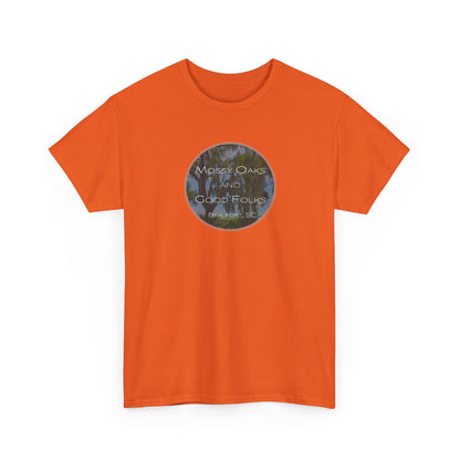 Mossy Oaks And Good Folks T-Shirt