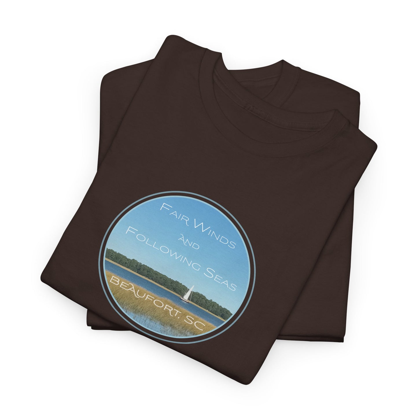 Fair Winds and Following Seas with Beaufort, SC T-Shirt