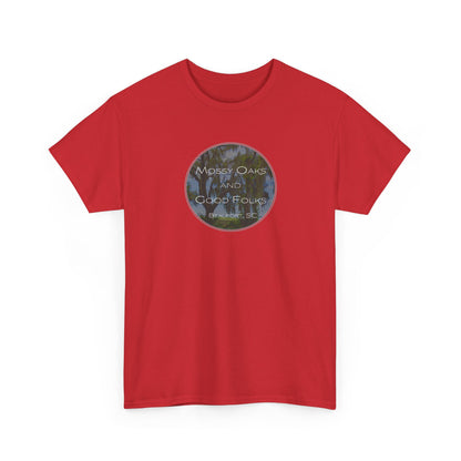 Mossy Oaks And Good Folks T-Shirt