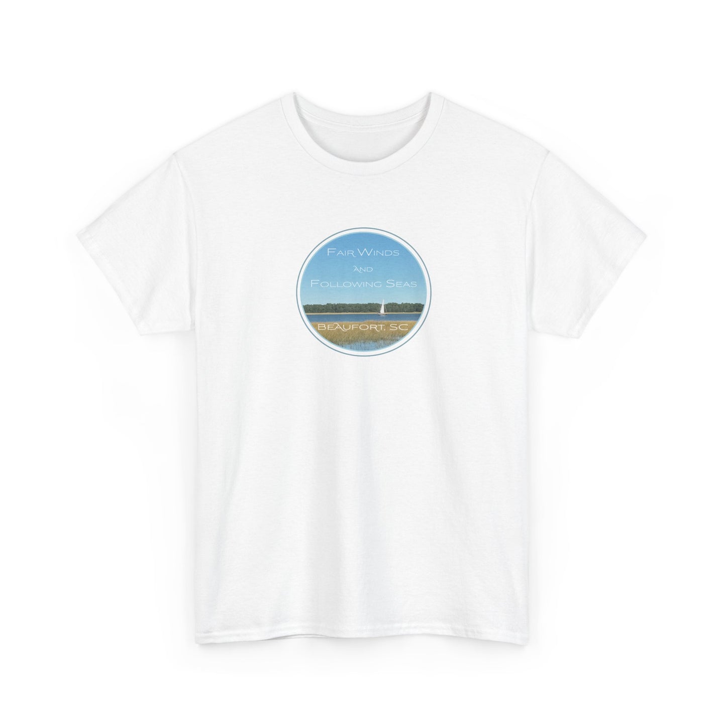 Fair Winds and Following Seas with Beaufort, SC T-Shirt
